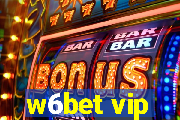 w6bet vip